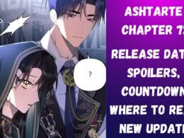 Ashtarte Chapter 72 Release Date, Spoilers, Countdown, Where To Read & New Updates