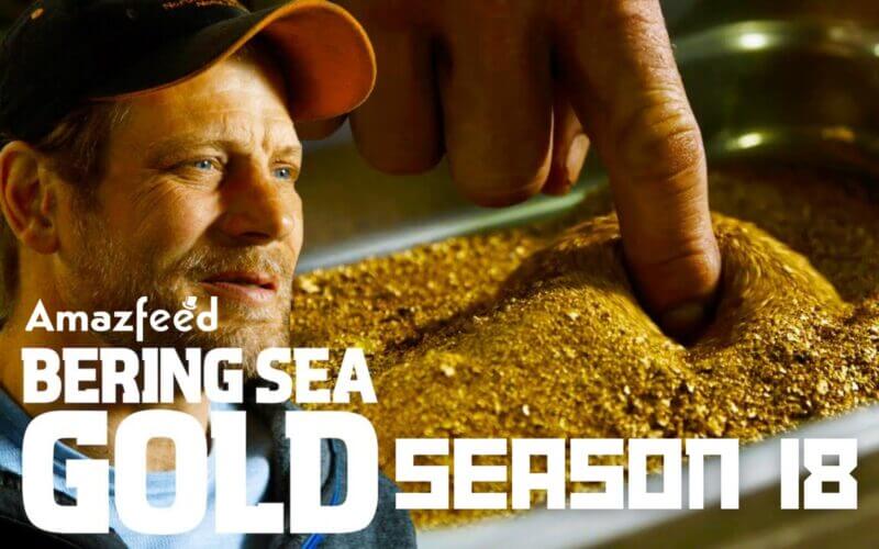 Bering Sea Gold Season 18 release