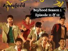 Boyhood Season 1 Episode 11 & 12