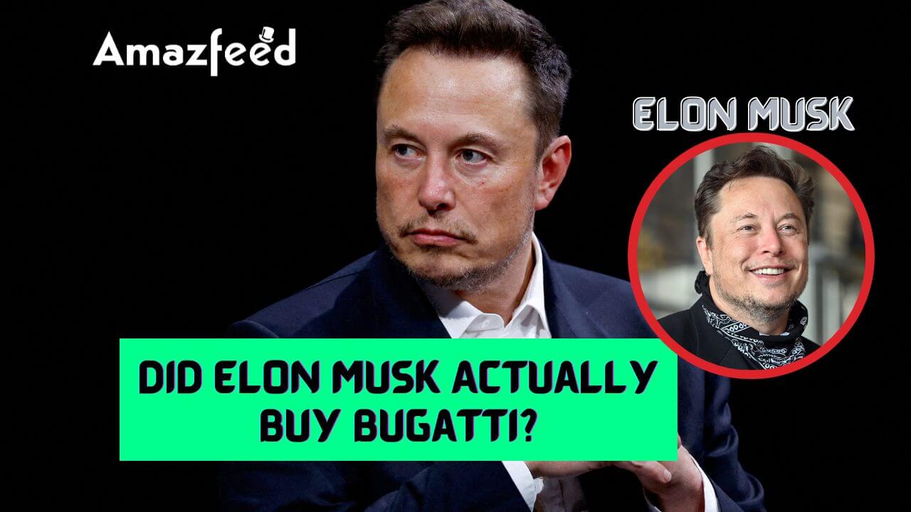Terrific Elon Musk Buys Bugatti Company Photos