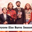 Everyone Else Burns Season 3 Release date & time