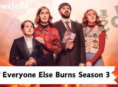 Everyone Else Burns Season 3 Release date & time