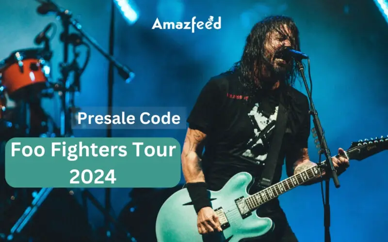 Foo Fighters Tour 2024 ‘Everything Or Nothing At All’ Ticket Presale