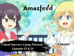I Shall Survive Using Potions Season 1 Episode 13 & 14