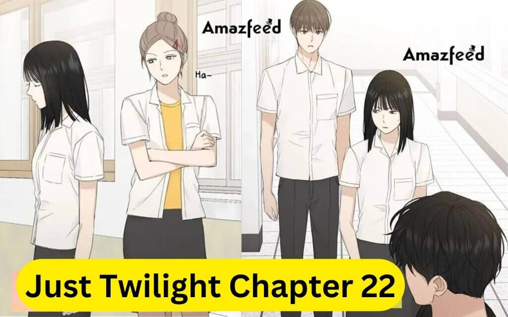 Just Twilight Chapter 22 Release Date, Spoiler, Recap, Where to Read