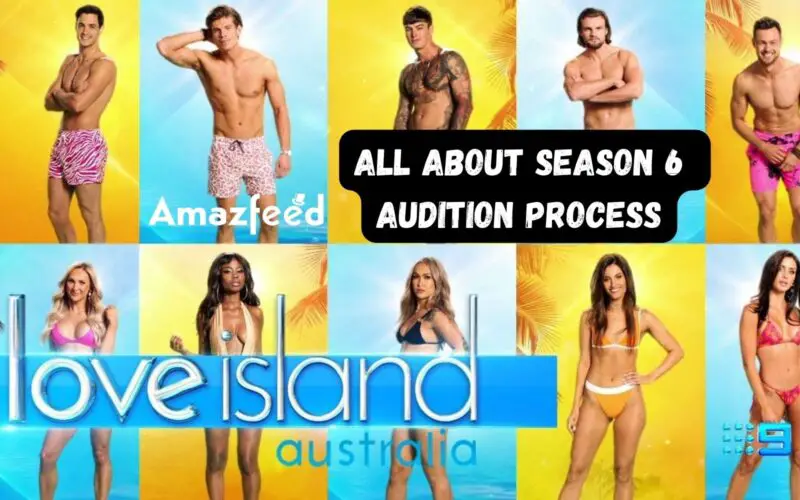Love Island Australia Season 6 Audition Process release