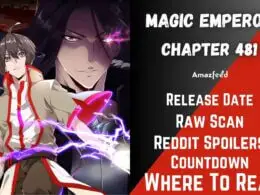 Magic Emperor Chapter 481 Spoiler, Raw Scan, Release Date, Countdown & Where to Read