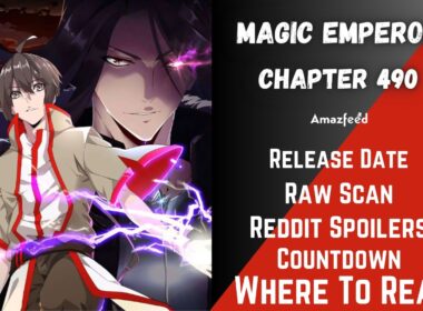 Magic Emperor Chapter 490 Spoiler, Raw Scan, Release Date, Countdown & Where to Read