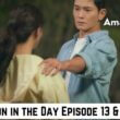 Moon in the Day Episode 13 & 14
