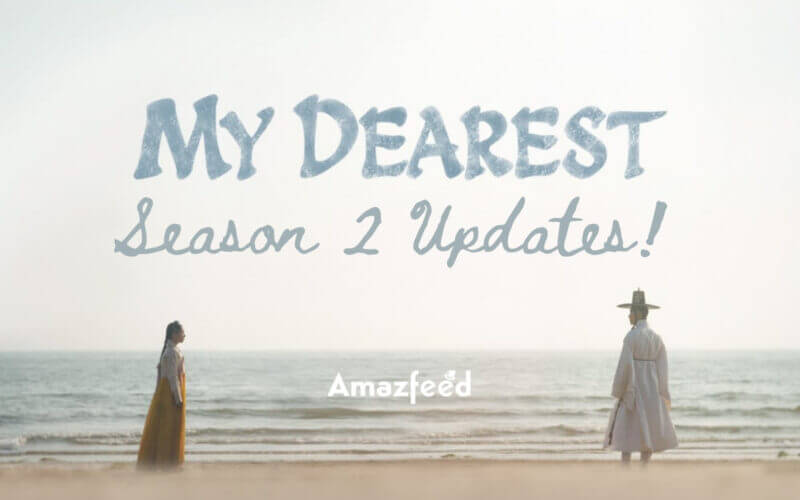 My Dearest Season 2 release