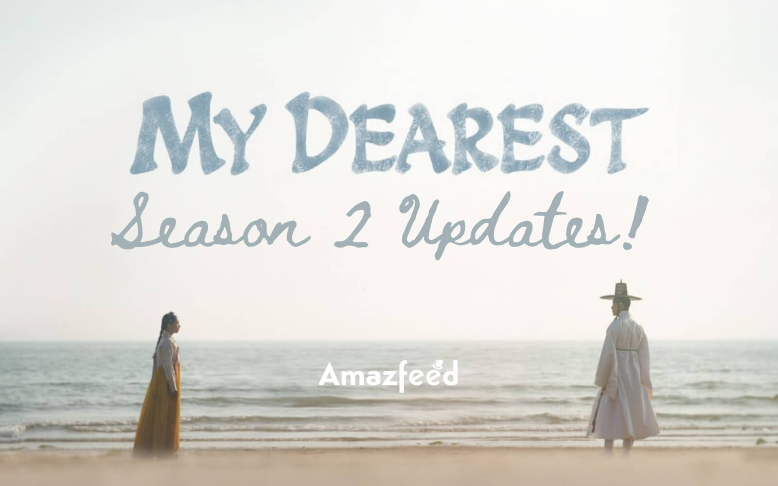KDrama My Dearest Season 2 Release Date, Plot Spoilers, Trailer, Cast And Where To Watch