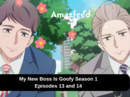 My New Boss Is Goofy Season 1 Episodes 13 and 14
