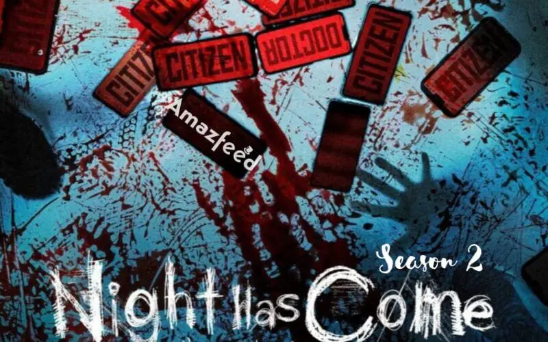 Night has come Season 2 release date