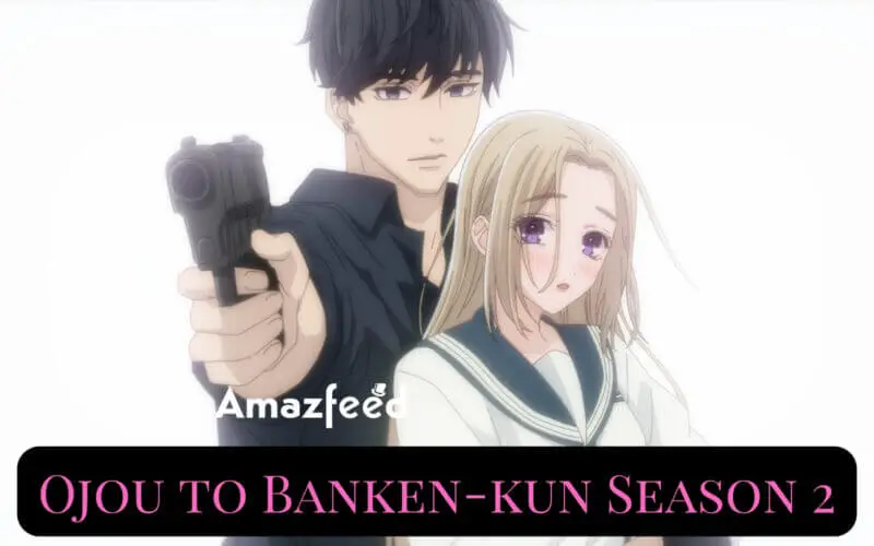 Ojou to Banken-kun Season 2 release
