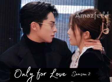 Only for Love Season 2 release date