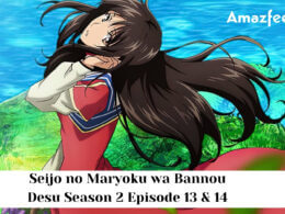 Seijo no Maryoku wa Bannou Desu Season 2 Episode 13 & 14