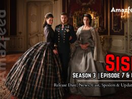 Sisi Season 3 Episode 7 & 8