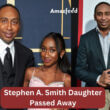 Stephen A. Smith Daughter Passed Away