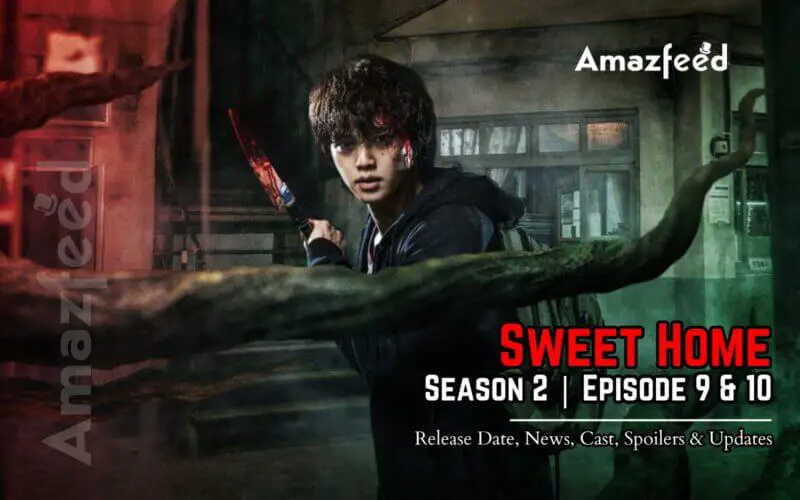Sweet Home Season 2 Episode 9 & 10