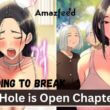 The Hole is Open Chapter 63 is going to break