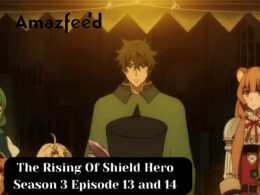 The Rising Of Shield Hero season 3 Episode 13-14