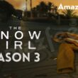 The Snow Girl Season 3 Release date & time (1)