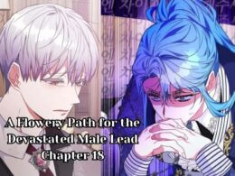 A Flowery Path for the Devastated Male Lead Chapter 18