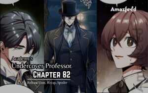 Academy’s Undercover Professor Chapter 82 Release Date
