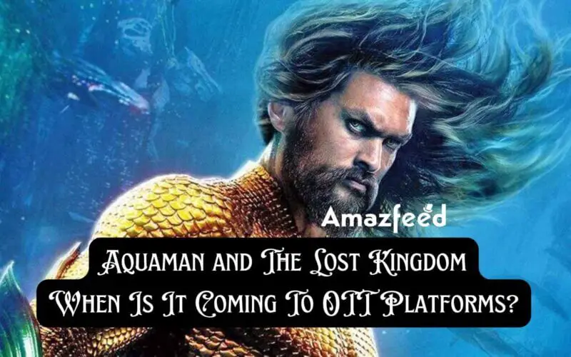 Aquaman and The Lost Kingdom release