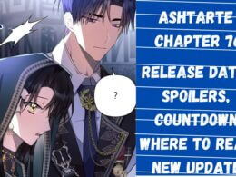 Ashtarte Chapter 76 Release Date, Spoilers, Countdown, Where To Read & New Updates