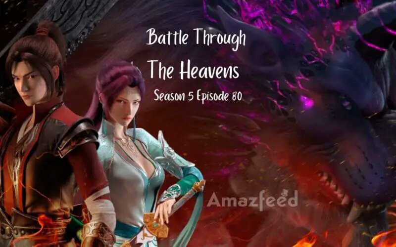 Battle Through the Heavens Season 5 Episode 80 release date