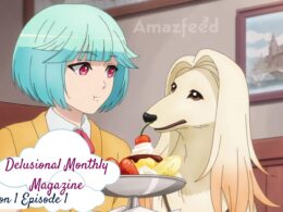 Delusional Monthly Magazine Episode 1 release date