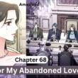 For My Abandoned Love Chapter 68