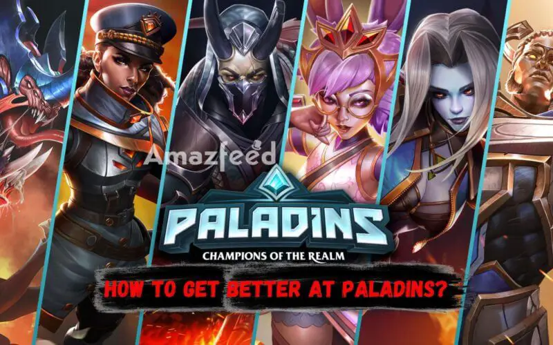 How To Get Better at Paladins