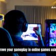 How to improve your gameplay in online games using services