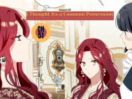 I Thought Its a Common Possession ch 51 spoiler
