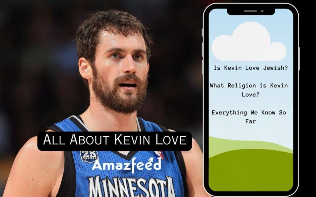 Is Kevin Love Jewish? What Religion is Kevin Love? Everything We Know ...