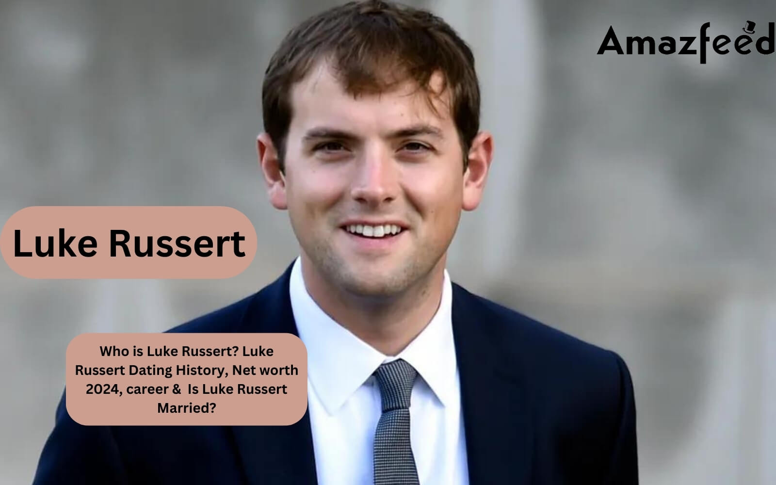 Who is Luke Russert? Luke Russert Dating History, Net worth 2024 & Is