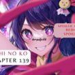 Oshi No Ko Chapter 139 Release Date