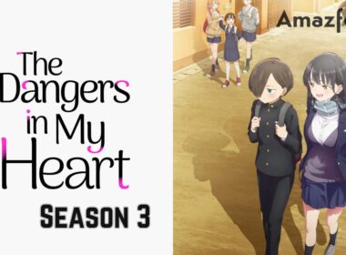 The Dangers in my Heart Season 3