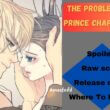 The Problematic Prince Chapter 65 Release Date, Spoilers, Countdown, Where To Read & More