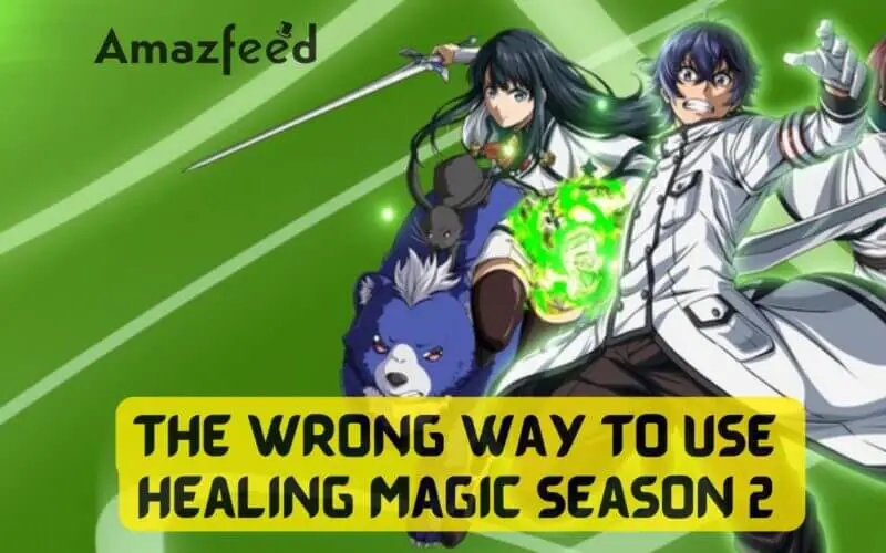 The Wrong Way to use Healing Magic Season 2