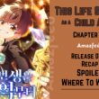 This Life Starts As A Child Actor Chapter 28 Release Date