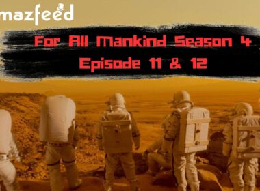 When Is For All Mankind Season 4 Episode 11 & 12 Coming Out (Release Date)