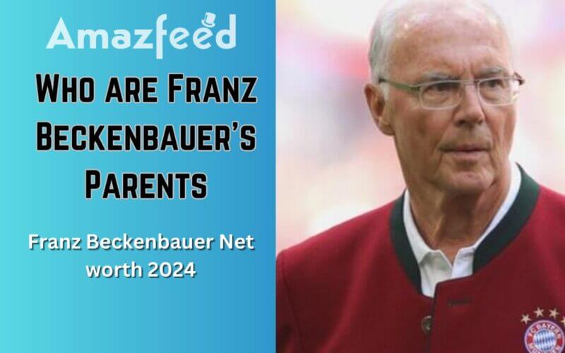Who are Franz Beckenbauer's Parents