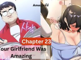 Your Girlfriend Was Amazing Chapter 23