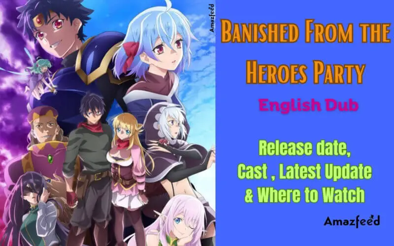 Banished From the Heroes Party Season 2 English Dub Release date, Latest Update, Cast & Where to Watch