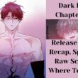 Dark Fall Chapter 54 Release Date, Recap, Spoiler, Raw Scan & Where To Read