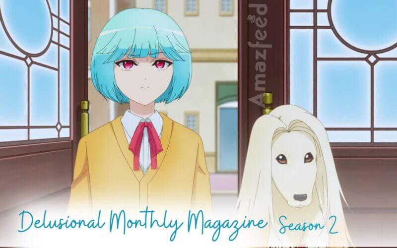 Delusional Monthly Magazine Season 2 release date
