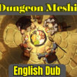 Dungeon Meshi English Dub Release Date